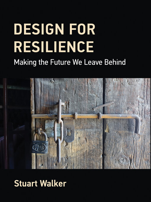 Title details for Design for Resilience by Stuart Walker - Available